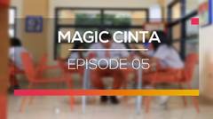 Magic Cinta - Episode 05