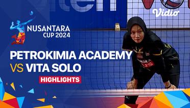 Putri: Petrokimia Academy Volleyball vs Vita Solo | Final - Seri Magetan - Highlights | Nusantara Cup 2024