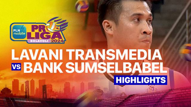 Final Four Putra: Jakarta Lavani Livin Transmedia vs Palembang Bank SumselBabel - Highlights | PLN Mobile Proliga 2025