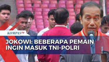 Temui Pemain Timnas U-20 di GBK, Jokowi: Beberapa dari Mereka Ingin Masuk TNI-Polri