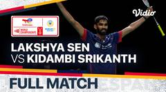 Full Match | Lakshya Sen (IND) vs Kidambi Srikanth (IND) | TotalEnergies BWF World Championships 2021