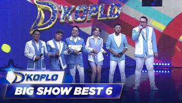 D'Koplo Big Show Best 6 Group 2 - Episode 30 (24/02/23)