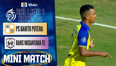 PS Barito Putera VS RANS Nusantara FC - Mini Match | BRI Liga 1 2023/2024