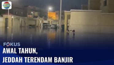 Kota Jeddah Terendam Banjir pada Awal Tahun | Fokus