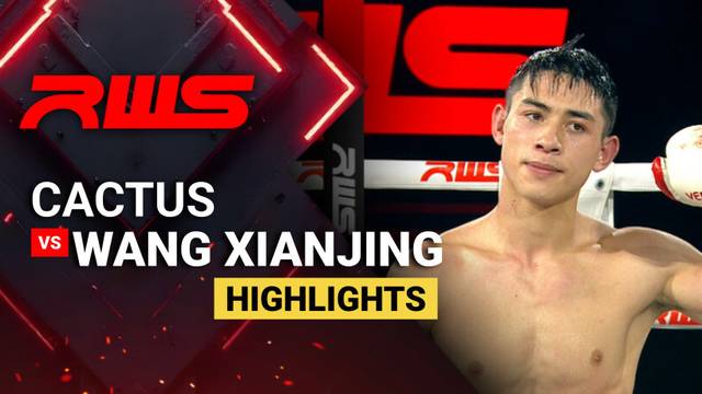 Cactus vs Wang Xianjing - Highlight | RWS Muay Thai 2026