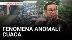 Dikit-dikit Panas, Dikit-dikit Hujan. Kenapa? | Liputan 6