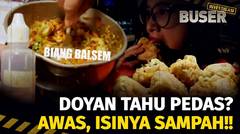 Kelojotan! Ngemil Tahu Pedas Isi Sampah | Buser Investigasi