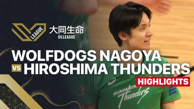 Men Quarter Final: Wolfdogs Nagoya vs Hiroshima Thunders - Highlights | Men's SV League 2025