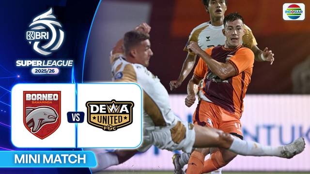 Borneo FC Samarinda VS Dewa United Banten FC - Mini Match | BRI Super League 2025/26