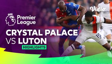 Crystal Palace vs Luton - Highlights | Premier League 23/24