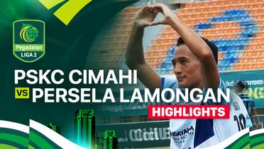 PSKC Cimahi vs Persela Lamongan - Highlights | Pegadaian Liga 2 2024/25