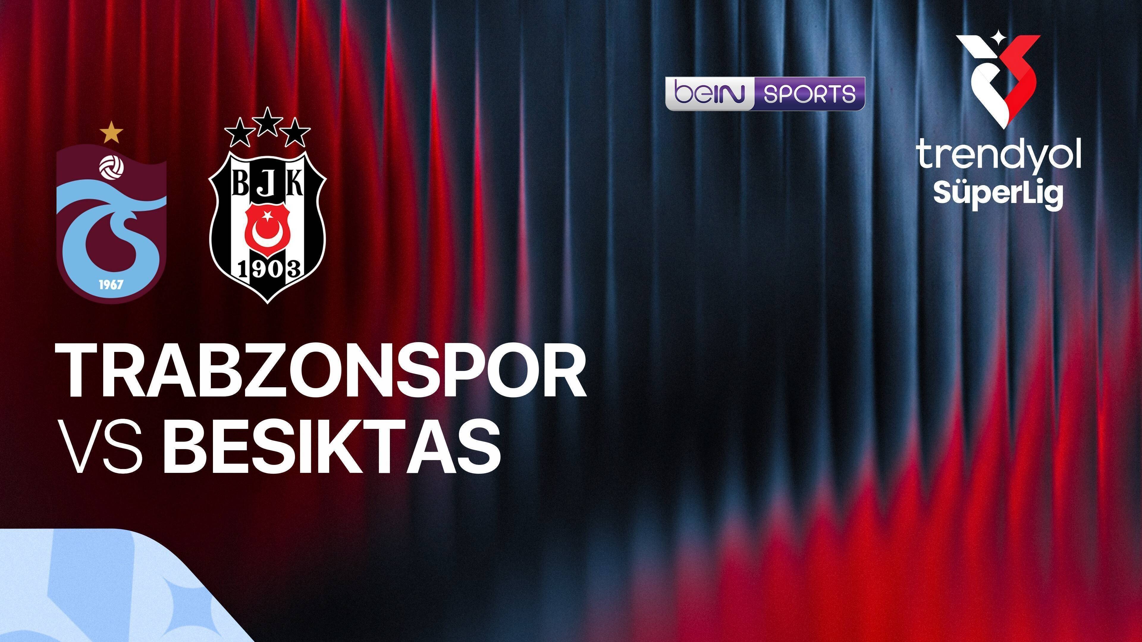 Trabzonspor Kulubu vs Besiktas