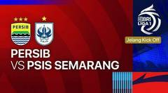 Jelang Kick Off - PERSIB vs PSIS Semarang - BRI Liga 1