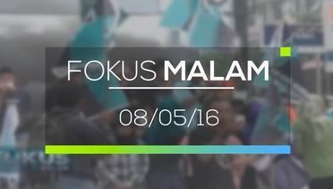 Fokus Malam - 08/05/16