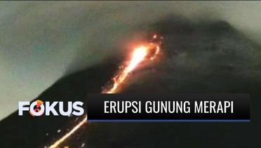 Erupsi Gunung Merapi, Lava Pijar Mengarah ke Kabupaten Magelang | Fokus