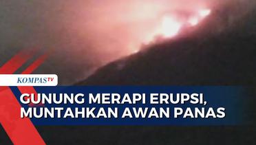 Gunung Merapi di Perbatasan Yogyakarta dan Jawa Tengah Erupsi, Muntahkan Awan Panas Guguran