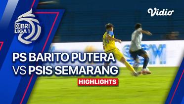 PS Barito Putera vs PSIS Semarang - Highlights | BRI Liga 1 2023/24
