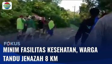 Sulitnya Akses Fasilitas Kesehatan, Warga Angkut Jenazah di Jalan Berlumpur Sejauh 8 Km | Fokus
