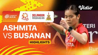 Women's Final: India vs Thailand - Ashmita Chaliha vs Busanan Ombangrumphan - Highlights | Badminton Asia Team Championship 2024