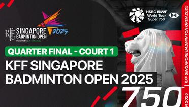 KFF Singapore Badminton Open 2025 - Quater Final (Court 1)
