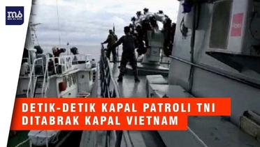 PANAS...! Detik-detik Kapal Vietnam Tabrak Kapal TNI