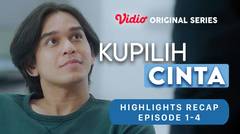 Kupilih Cinta - Vidio Original Series | Highlights Recap Episode 1-4