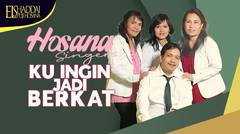 Hosana Singers - Ku Ingin Jadi Berkat (Official Lyric Video)