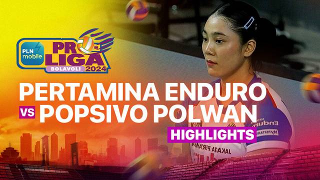 Putri: Jakarta Pertamina Enduro vs Jakarta Popsivo Polwan - Highlights | PLN Mobile Proliga 2025