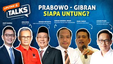 Prabowo-Gibran, Siapa Untung? | Liputan 6 Talks