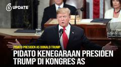 Liputan6 Update: Pidato Kenegaraan Presiden Trump di Kongres AS