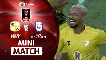 Mini Match - Barito Putera VS RANS Nusantara | Piala Presiden 2022