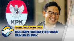 Gus Imin Dukung Penuh dalam Memberantas Korupsi