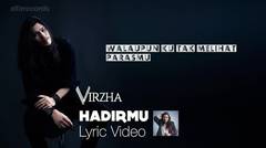 Virzha - Hadirmu (Official Lyric Video)