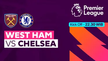 Link Live Streaming West Ham vs Chelsea