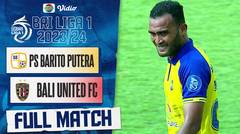PS Barito Putera vs Bali United FC - Full Match | BRI Liga 1 2023/24
