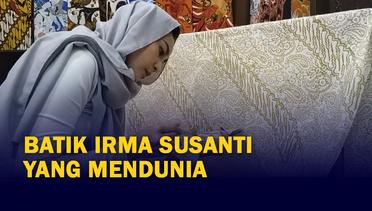 Irma Susanti, Pengrajin Batik Tulis Kontemporer yang Karyanya Sudah Mendunia!