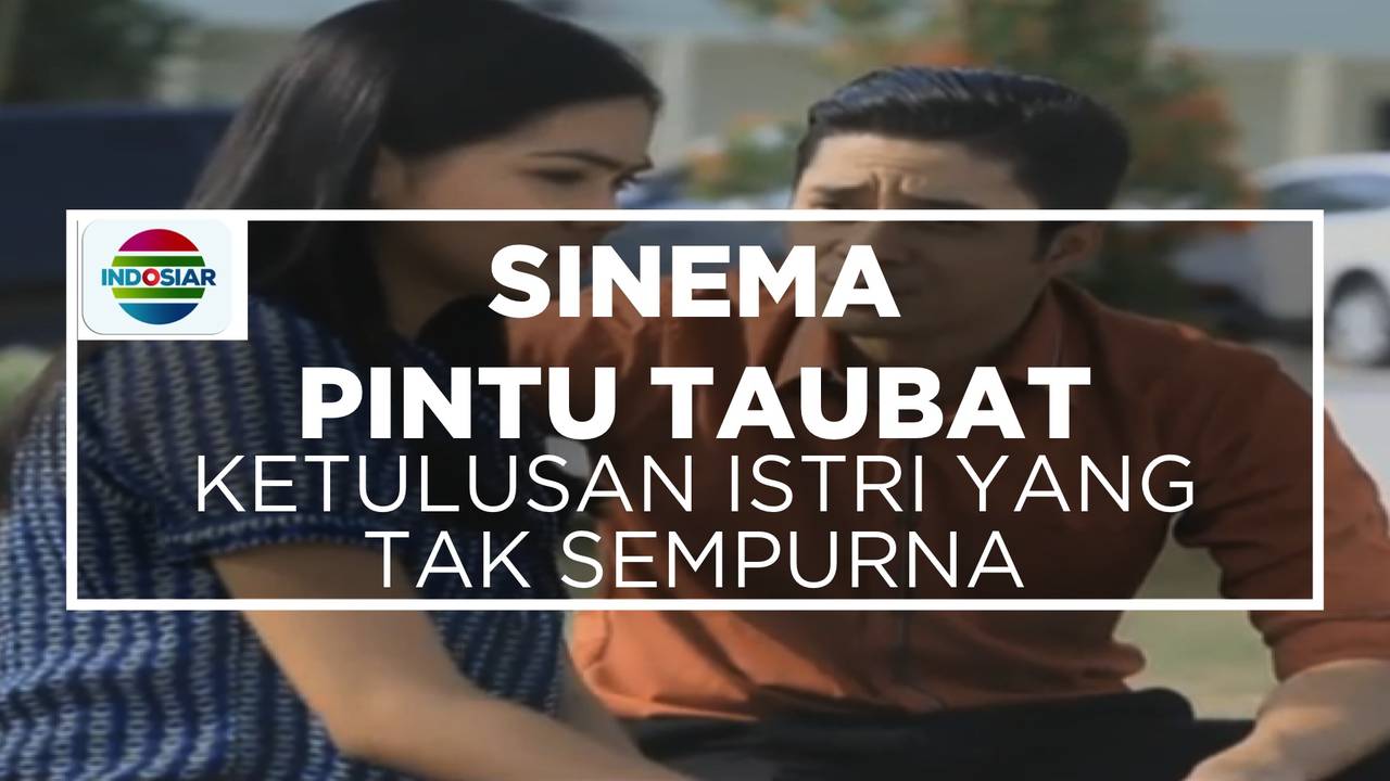 Sinema Pintu Taubat Ketulusan Istri Yang Tak Sempurna Full Movie Vidio 