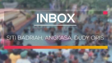 Inbox - Siti Badriah, Angkasa dan Dudy Oris