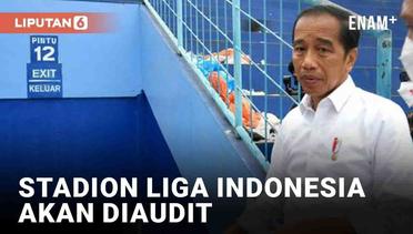 Seluruh Stadion Liga Indonesia Akan Diaudit Pasca Tragedi Kanjuruhan