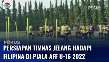 Timnas Indonesia Siap Tempur Lawan Filipina di Piala AFF U-16 2022 | Fokus