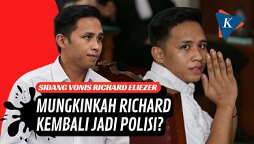 Divonis 1 Tahun 6 Bulan, Mungkinkah Richard Eliezer Kembali Jadi Polisi?