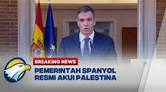BREAKING NEWS - Akui Palestina, PM Spanyol: Tujuan Bantu Perdamaian Israel Palestina
