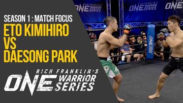 Rich Franklin's ONE Warrior Series - Season 1 - Match Focus: Eto Kimihiro vs. Daesong Park