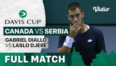 Full Match | Grup B Canada vs Serbia | Gabriel Diallo vs Laslo Djere | Davis Cup 2022