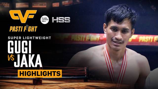 Gugi Reza Danilla vs Jaka Naibaho - Highlight | Pasti Fight