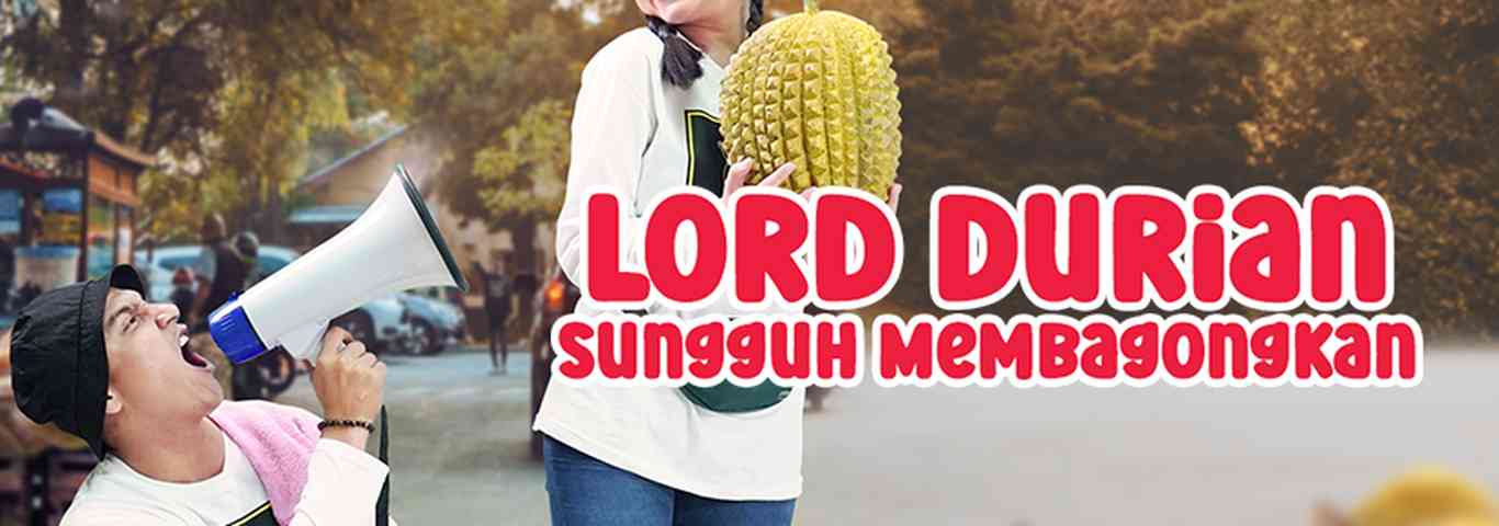 Lord Durian Sungguh Membagongkan