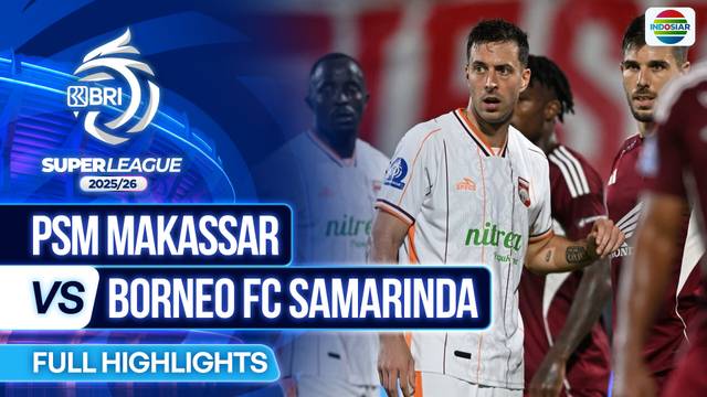 PSM Makassar VS Borneo FC Samarinda - Full Highlights | BRI Super League 2025/26
