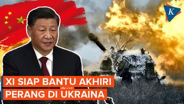 Xi Jinping Dikatakan Siap Bantu Akhiri Perang di Ukraina