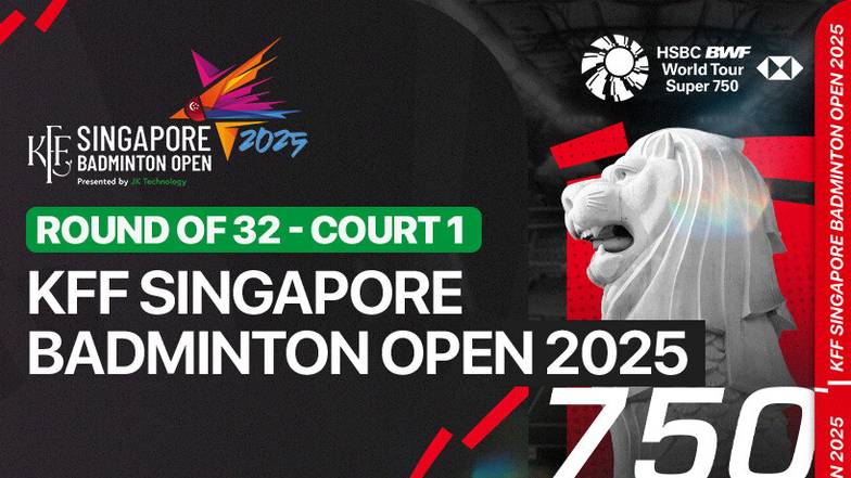 KFF Singapore Badminton Open 2025 - Round of 32 (Court 1) cover
