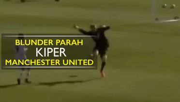 Kiper Manchester United Lakukan Blunder yang Lebih Parah dari Ter Stegen